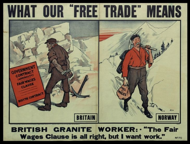 Plakat mit einem britischen Granitarbeiter vor einem Berg- und Baumhintergrund mit dem Text "Was unser freier Handel bedeutet - Britischer Granitarbeiter - Die Fair-Wage-Klausel ist in Ordnung, aber ich will Arbeit."